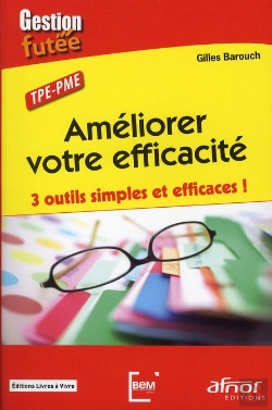 Bertrand.pt - Améliorer Votre Efficacité ; 3 Outils Simples Et Efficaces !