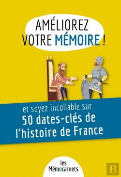 Bertrand.pt - Ameliorez Votre Memoire Et Soyez Incollable Sur 50 Dates-Cles De L'Histoire De France - Un Carnet D