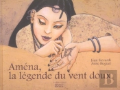 Amena, La Legende Du Vent Doux