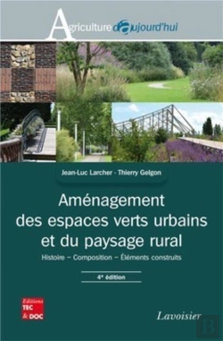 Bertrand.pt - Aménagement Des Espaces Verts Urbains Et Du Paysage Rural (4° Éd.) : Histoire - Composition - Éléments Construits
