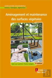 Aménagement Et Maintenance Des Surfaces Végétales (2° Éd.) (2e Édition)