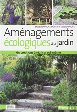 Bertrand.pt - Aménagements Écologiques Au Jardin ; 60 Créations À Réaliser Soi-Même