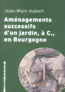 Bertrand.pt - Amenagements Successifs D'Un Jardin, A C., En Bourgogne