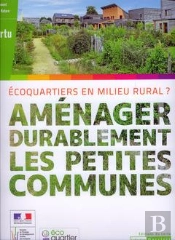 Amenager Durablemment Les Petites Communes Ecoquartier En Milieu Rural Collection Dossiers Certu N
