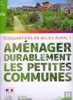 Bertrand.pt - Amenager Durablemment Les Petites Communes Ecoquartier En Milieu Rural Collection Dossiers Certu N