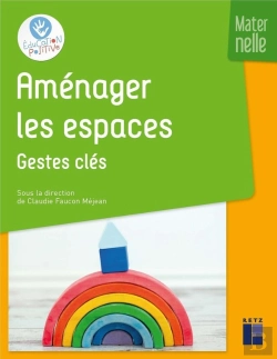 Bertrand.pt - Aménager Les Espaces ; Les Gestes Clés ; Maternelle (Édition 2020)