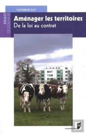 Aménager Les Territoires ; De La Loi Au Contrat