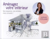 Amenagez Votre Interieur - Vos Espaces, Vos Envies, Mes Conseils.