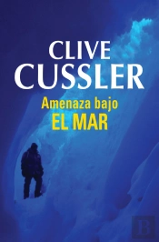 Amenaza Bajo El Mar (Dirk Pitt 13)