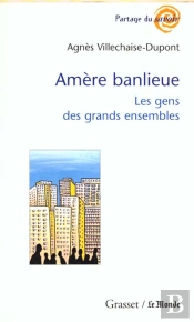 Amere Banlieue ; Les Gens Des Grands Ensembles