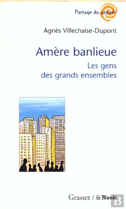 Bertrand.pt - Amere Banlieue ; Les Gens Des Grands Ensembles