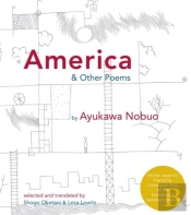 America And Other Poems: Selected Poetry By Nobuo Ayukawa