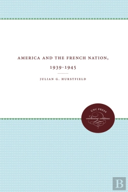 Bertrand.pt - America And The French Nation, 1939-1945