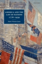 America And The Law Of Nations 1776-1939
