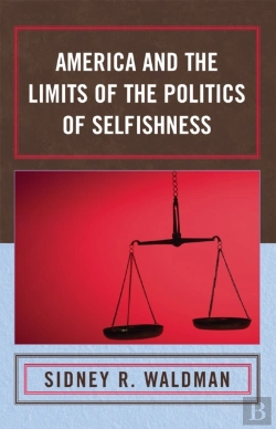 Bertrand.pt - America And The Limits Of The Politics Of Selfishness