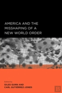 Bertrand.pt - America And The Misshaping Of A New World Order
