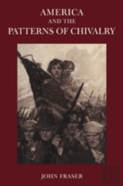 America And The Patterns Of Chivalry