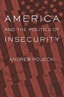 America And The Politics Of Insecurity