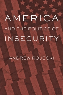 Bertrand.pt - America And The Politics Of Insecurity