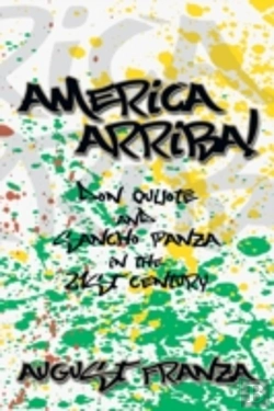 Bertrand.pt - America Arriba!: Don Quijote And Sancho Panza In The 21st Century