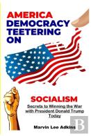 America, Democracy Teetering On Socialism