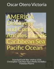 America Discovery And Conquest Antilles Islands Caribbean Sea Pacific Ocean