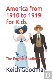 America From 1910 To 1919 For Kids