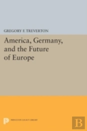 America, Germany, And The Future Of Europe