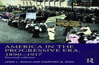 America In The Progressive Era, 1890â€“1917