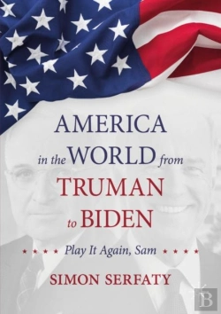 Bertrand.pt - America In The World From Truman To Biden