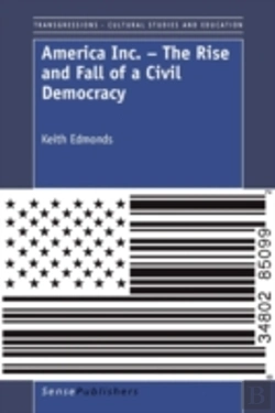 Bertrand.pt - America Inc. - The Rise And Fall Of A Civil Democracy