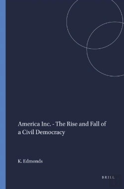 Bertrand.pt - America Inc. - The Rise And Fall Of A Civil Democracy