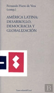 América Latina: Desarrollo, Democracia Y Globalización