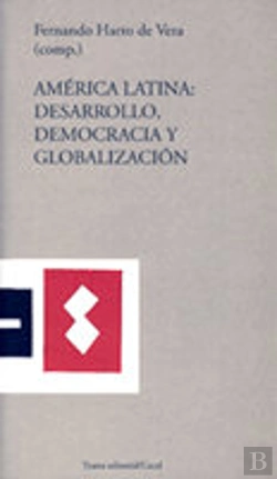 Bertrand.pt - América Latina: Desarrollo, Democracia Y Globalización