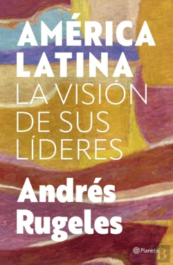 Bertrand.pt - América Latina: La Visión De Sus Líderes