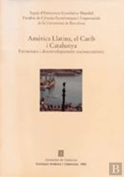 Bertrand.pt - Amèrica Llatina I Catalunya. Estructura I Desenvolupament Econòmic