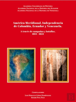 Bertrand.pt - América Meridional, Independencia De Colombia, Ecuador Y Venezuela.