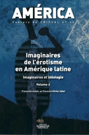 América No46. Imaginaires De L'Érotisme En Amérique Latine - Imaginaire