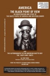 America The Black Point Of View - An Investigation And Study Of The White People Of America And Western Europe And The Autobiography Of An American Ghetto Boy, The 1950s And 1960s