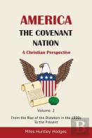 America - The Covenant Nation - A Christian Perspective - Volume 2