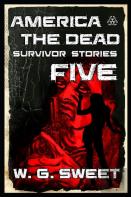America The Dead Survivor Stories Five