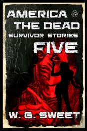 America The Dead Survivor Stories Five