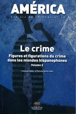 Bertrand.pt - America Tome 44 : Le Crime ; Figures Et Figurations Du Crime Dans Les Mondes Hispanophones Tome 2