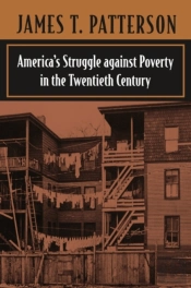 Americaâ€™S Struggle Against Poverty In The Twentieth Century