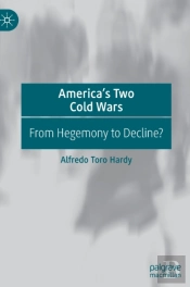 Americaâ€™S Two Cold Wars