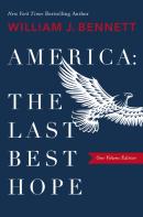 Americaâ€“The Last Best Hope (One-Volume Edition)