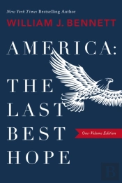 Americaâ€“The Last Best Hope (One-Volume Edition)