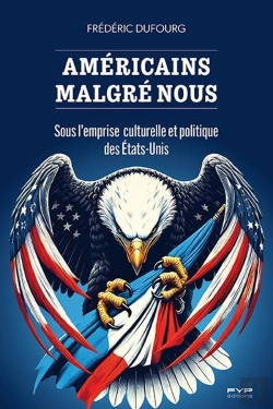 Bertrand.pt - Américains Malgré Nous : Sous L'Emprise Culturelle Et Politique Des États-Unis