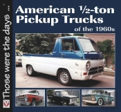 American 1/2-Ton Pickup Trucks Of The 1960s