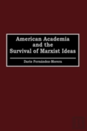 American Academia And The Survival Of Marxist Ideas